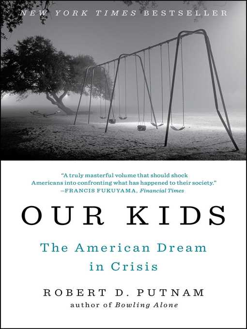 Title details for Our Kids by Robert D. Putnam - Available